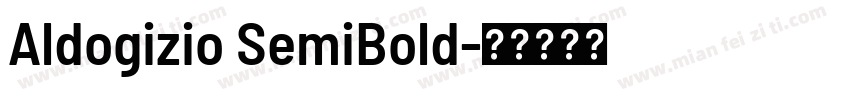 Aldogizio SemiBold字体转换